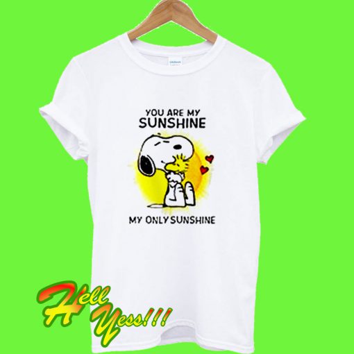 You are my sunshine my only sunshine T Shirt