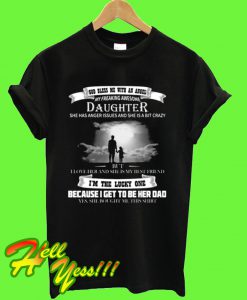 god bless me with an angel my freaking awesome daughter t shirt