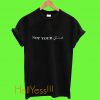 not your girl t shirt