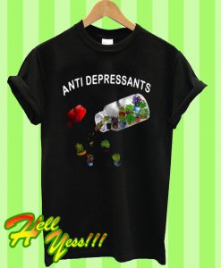 Anti Depressants T Shirt