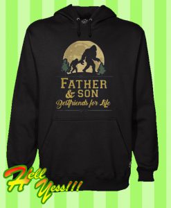 Bigfoot father and son best friends for life Hoodie