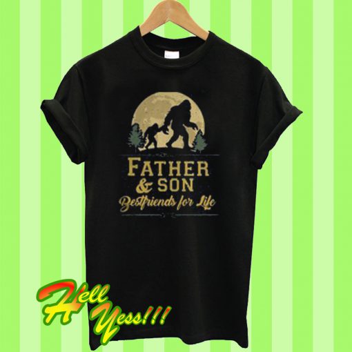 Bigfoot father and son best friends for life T Shirt