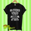 Blessed by god spoiled by my husband protected by both T Shirt