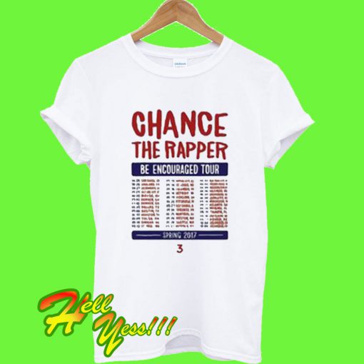 Chance The Rapper Be Encouraged Tour 2017 T Shirt