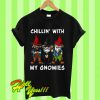 Chillin’ With My Gnomies Funny Fairy Garden Gnome T Shirt