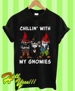 Chillin’ With My Gnomies Funny Fairy Garden Gnome T Shirt