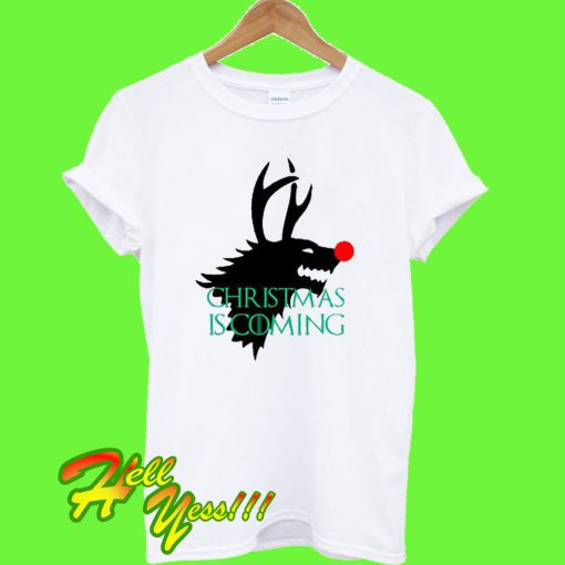 Christmas is Coming T Shirt