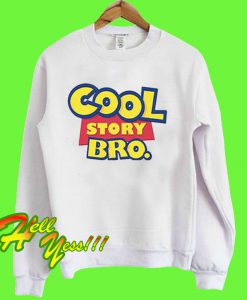 Cool Story Bro Disney Toy Story Sweatshirt