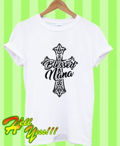 Cross Blessed Nana T Shirt