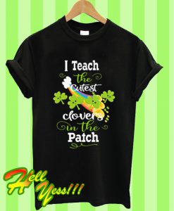 Cutest Little Clovers With Rainbow St. Patricks Day Teacher T Shirt