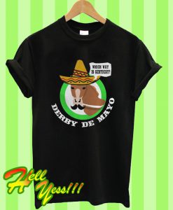 Derby De Mayo Kentucky Horse Race Sombrero Mexican T Shirt