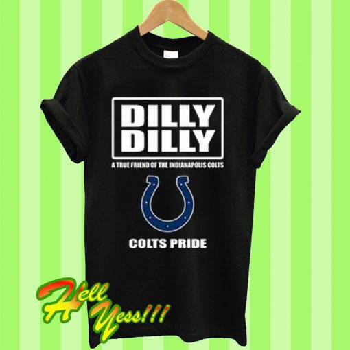 Dilly dilly T Shirt