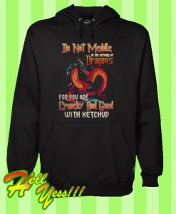 Do not meddle in the affairs of dragons Hoodie