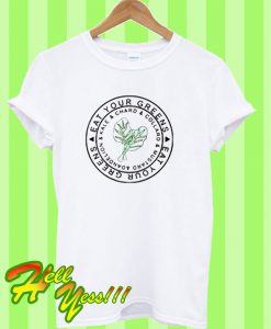 Eat Your Greens Vegetable T Shirt