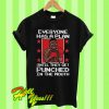 Everyone has a plan until they get punched in the mouth T Shirt