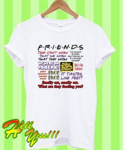 Friends T Shirt