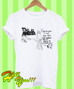 Give Me Your Tired Your Poor Your Huddled Masses Yearning T Shirt