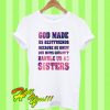 God Made Us Bestfriends T Shirt