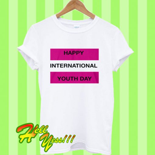 Happy International Youth Day White T Shirt