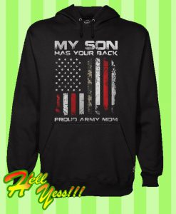 Has Your Back Proud Army Mom Hoodie