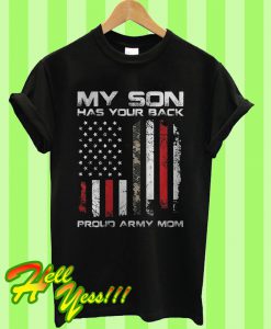 Has Your Back Proud Army Mom T Shirt