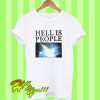 Hell Is People T Shirt
