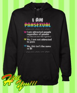 I Am Pansexual And Attracted People Regardless Of Gender Hoodie