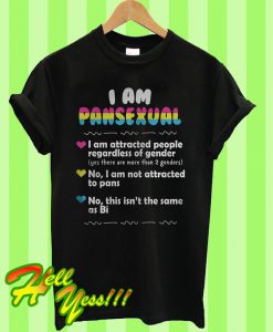 I Am Pansexual And Attracted People Regardless Of Gender T Shirt