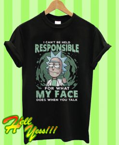 I Can’t Be Held Responsible T Shirt