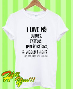 I Love My Curves Tattoos T Shirt