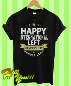 International Left Handers Day T Shirt