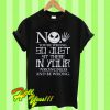 Jack Skellington no you’re wrong so just sit there in your wrongness and be wrong T Shirt