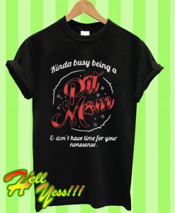 Kinda busy being a pit mom T Shirt