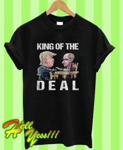 King Of The Deal T Shirt