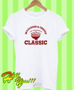 Macaroni And Cheese Classic T Shirt