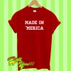 Made in Merica T Shirt