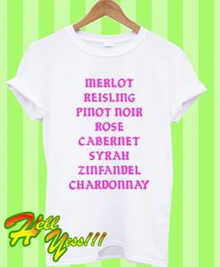 Merlot Reisling Pinot Noir Rose T Shirt