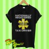 Nationally registered taxi driver T Shirt