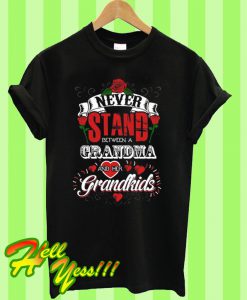 Never Stand Between Grandma And Grandkids T Shirt