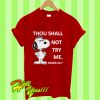 Official Snoopy Thou shall not try me mood 24 7 T Shirt