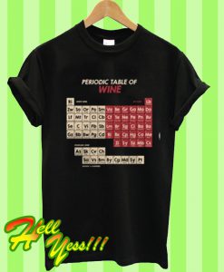 Periodic table of wine T Shirt