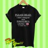 Please Read I Didn't Immigrate T Shirt