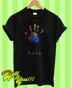 Pride Life T Shirt