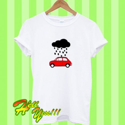 Rain With Car T Shirt