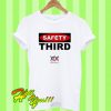 Safety Third T Shirt