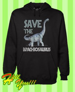 Save The Brachiosaurus Dinosaur Hoodie