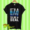 Shark It's a bad week to be a seal T Shirt