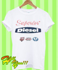 Superior Diesel T Shirt