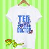 Ten will alwaus be my doctor T Shirt