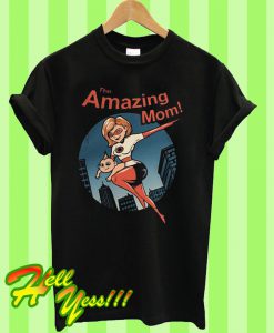 The Amazing Mom T Shirt